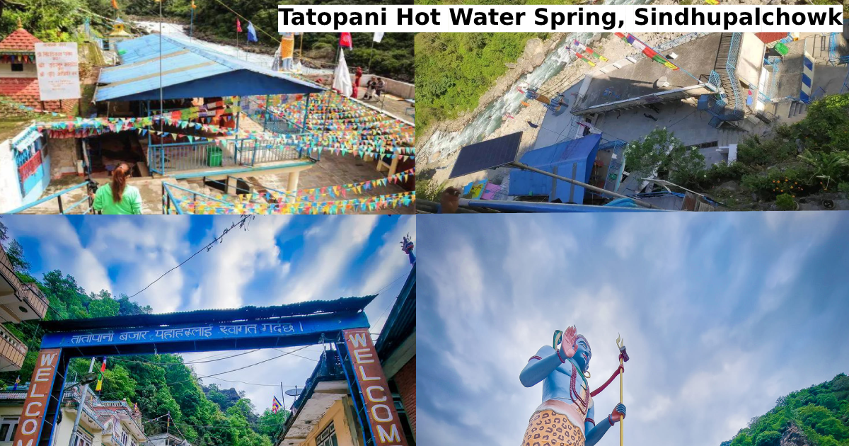 Tatopani Sindhupalchok: Best Place to Bath in a Naturally flowing Hot Water