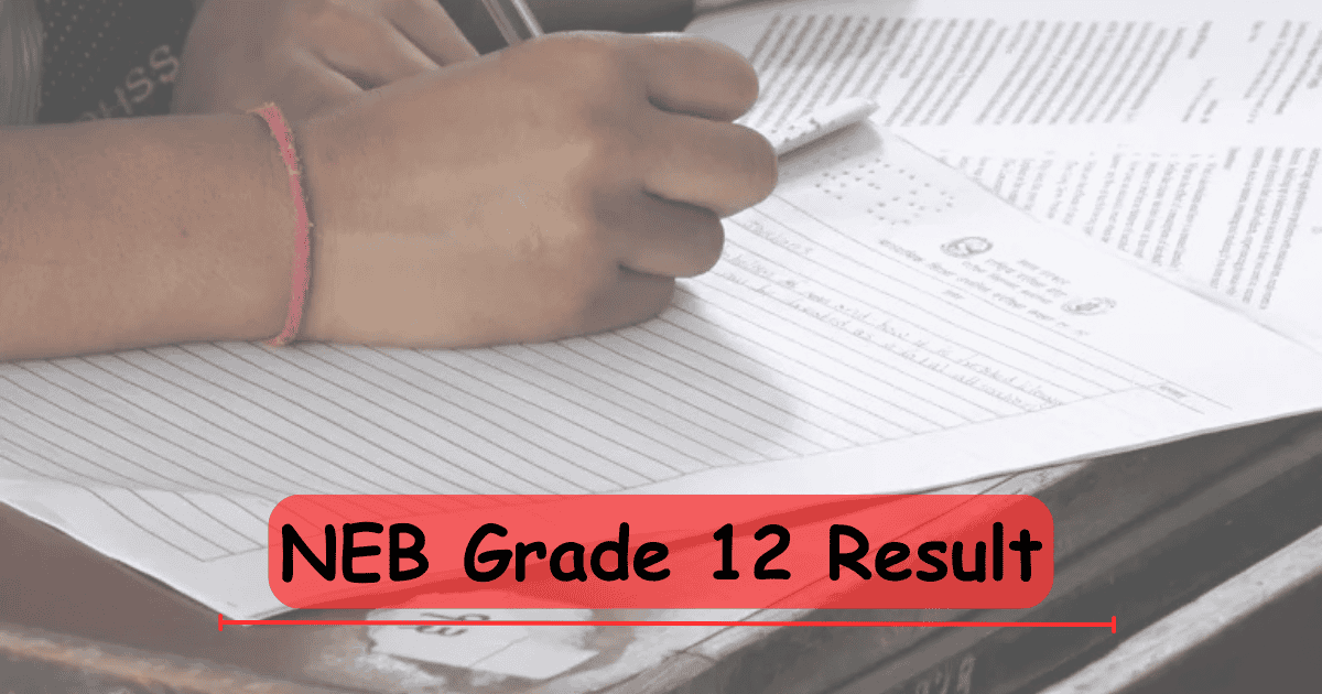 Check Your NEB Grade 12 Result of 2081/82 with Marksheet & GPA - Complete Guide