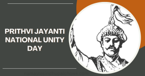 Prithvi Jayanti: National Unity Day  in Nepal